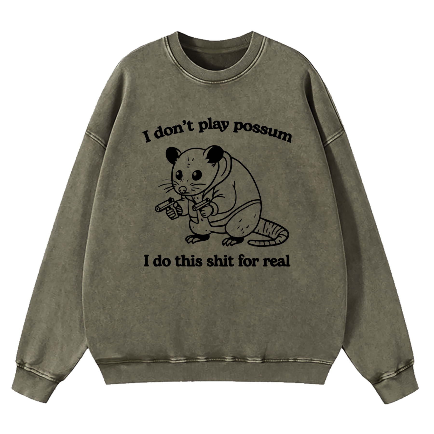 I Don't Play Possum Washed Sweatshirt
