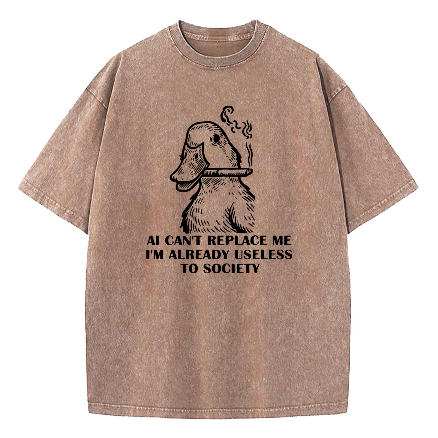 AI Can't Replace Me I'm Already Useless to Society Duck Washed T-Shirt