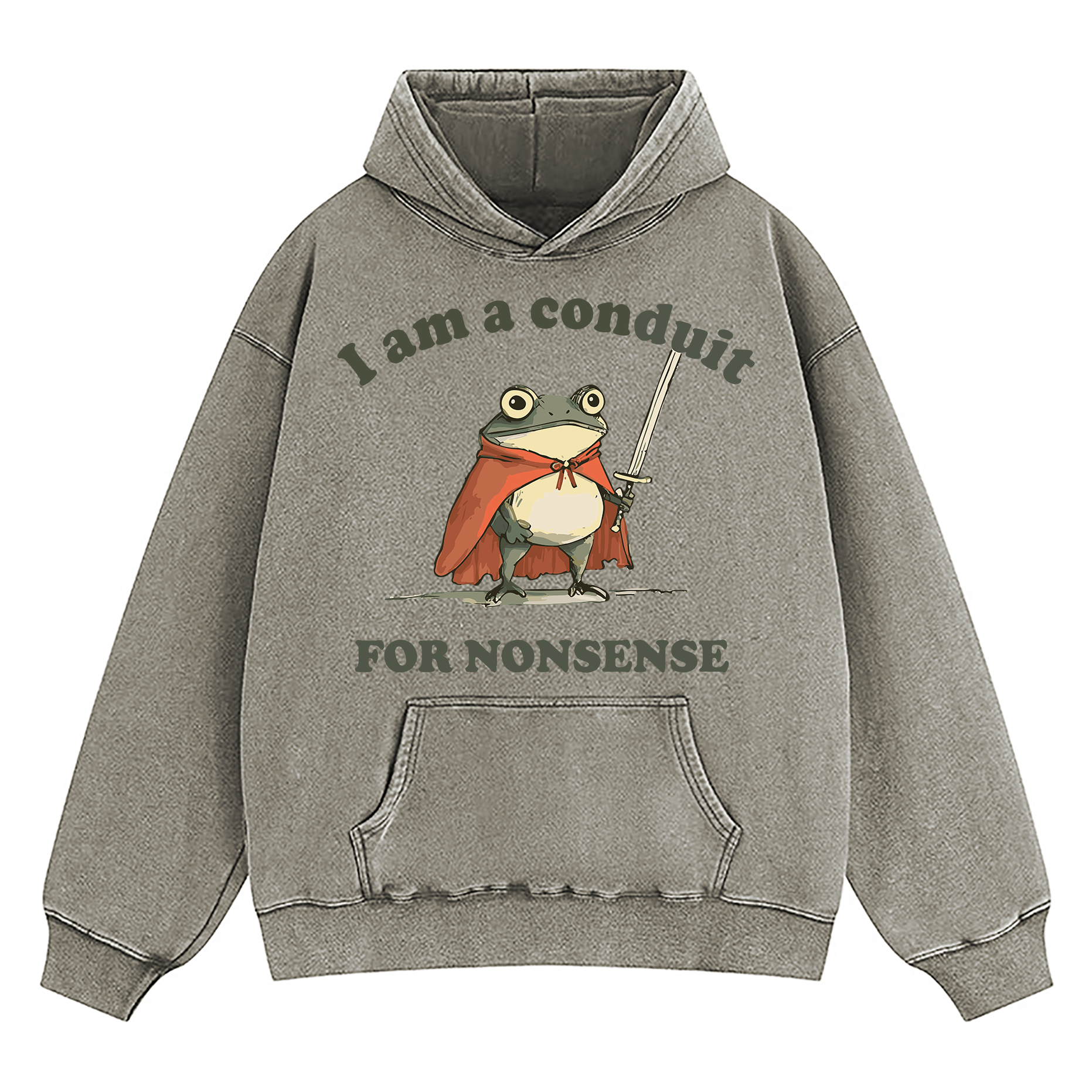 I Am A Conduit For Nonsense Washed Hoodie
