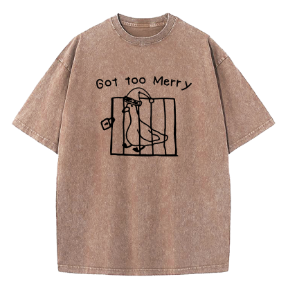 Got Too Merry Washed T-Shirt