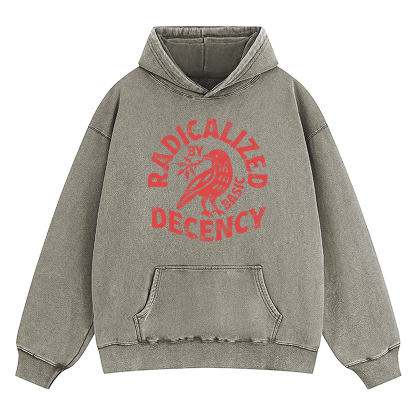 Radicalized By Basic Decency Washed Hoodie