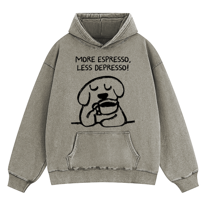 More Espresso Less Depresso Washed Hoodie