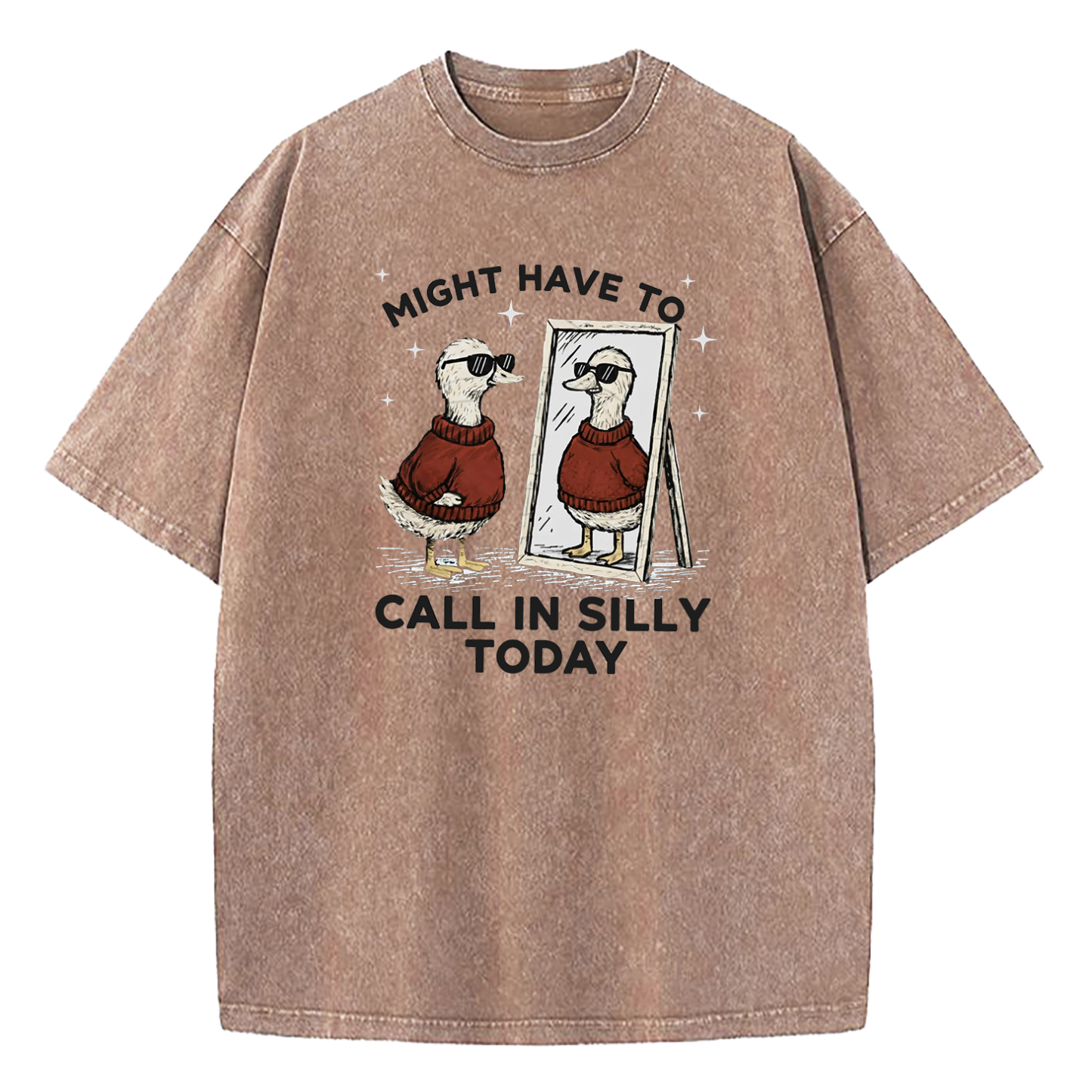 Might Have to Call in Silly Today Washed T-Shirt