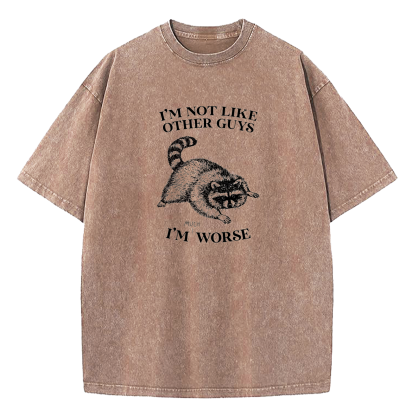 I'm Not Like Other Guys Washed T-Shirt