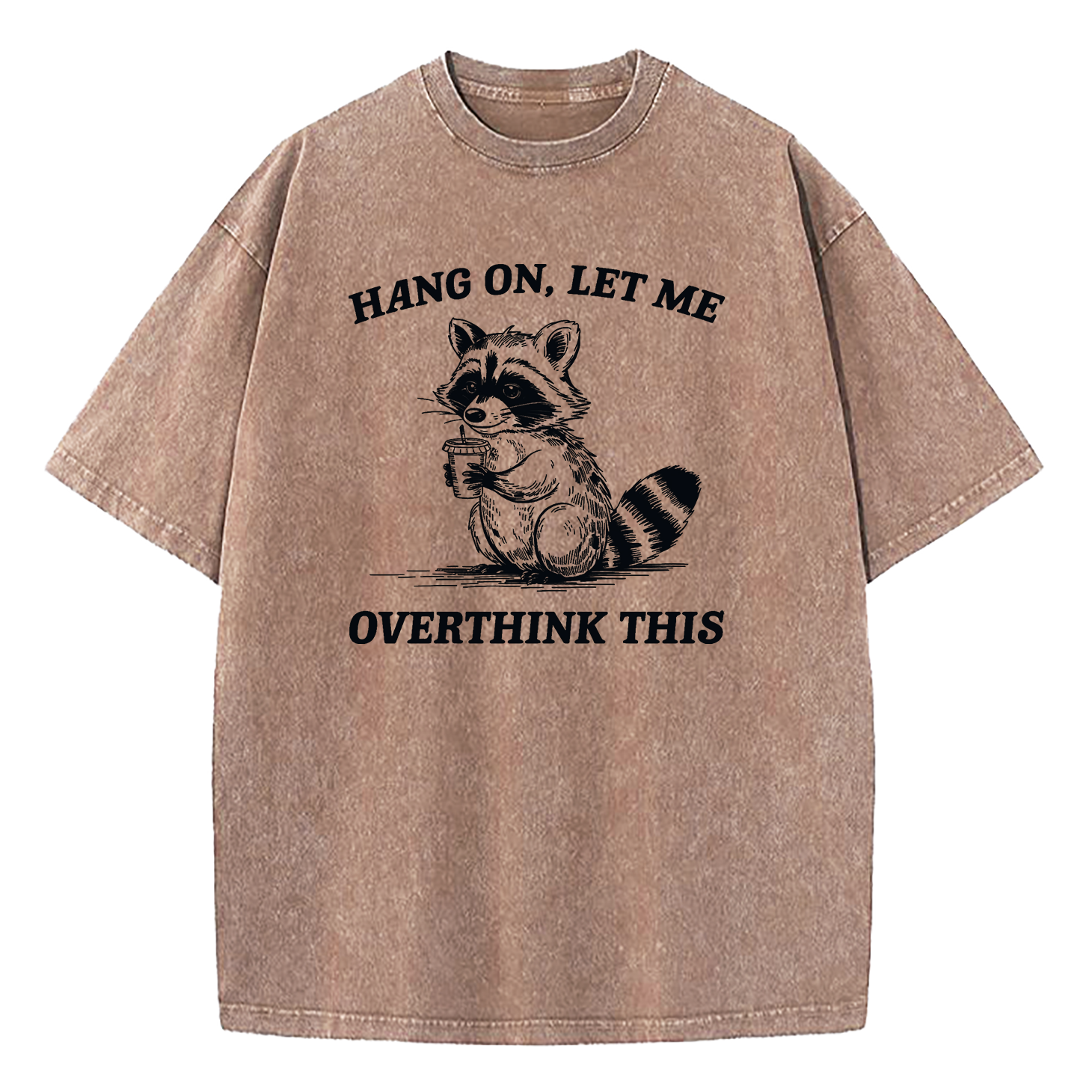 Hang On Let Me Overthink This Washed T-Shirt