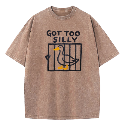 Got Too Silly Washed T-Shirt
