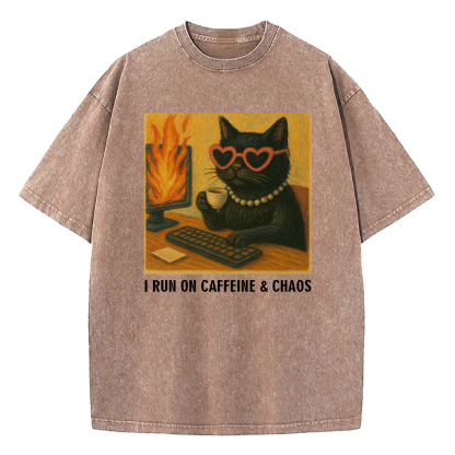 I Run On Caffeine & Chaos Washed T-Shirt