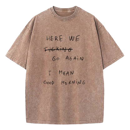 Here We Fuking Go Again... I Mean, Good Morning