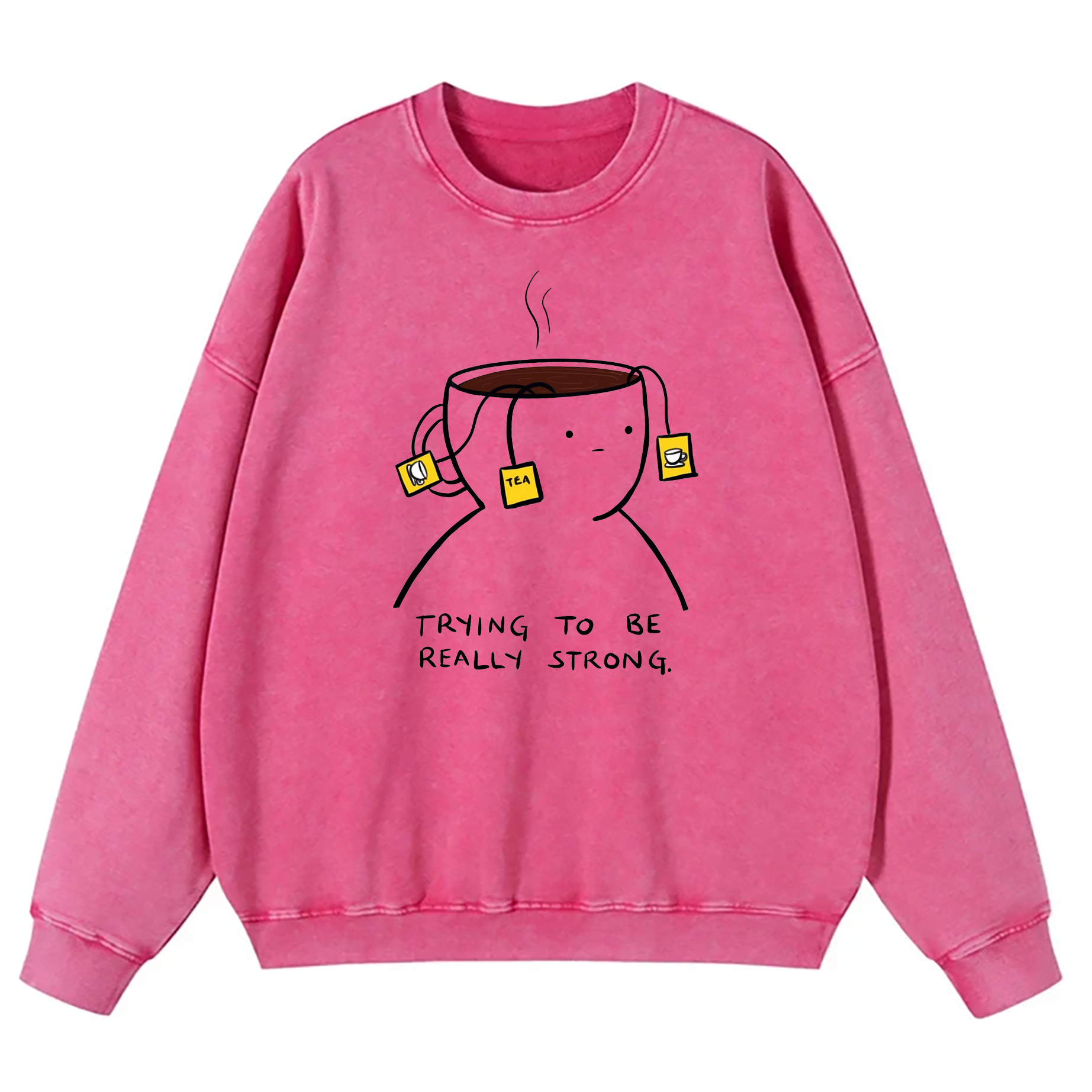 Trying To Be Really Strong Washed Sweatshirt