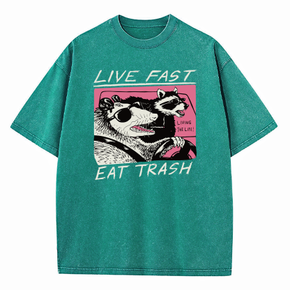Live Fast! Eat Trash Raccoon Possum Animal Washed T-Shirt