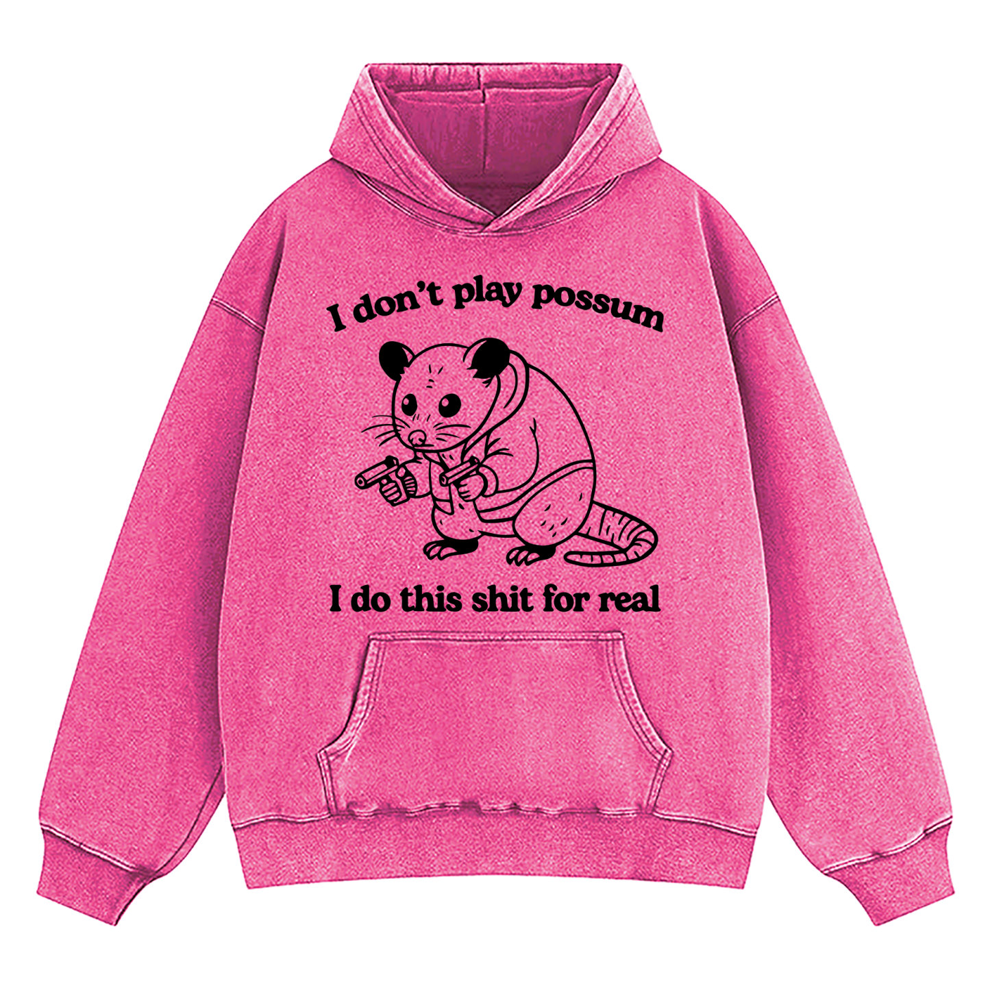 I Don't Play Possum Washed Hoodie