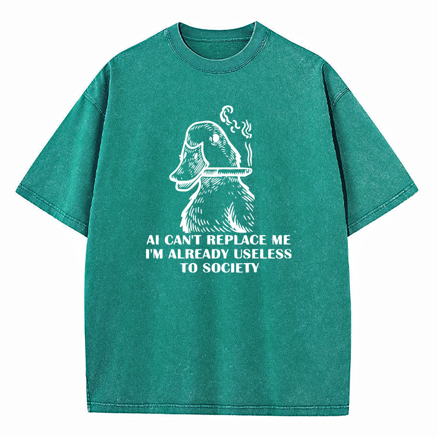 AI Can't Replace Me I'm Already Useless to Society Duck Washed T-Shirt