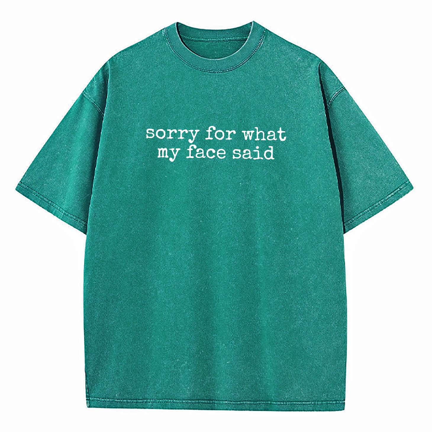 Sorry for What My Face Said Washed T-Shirt