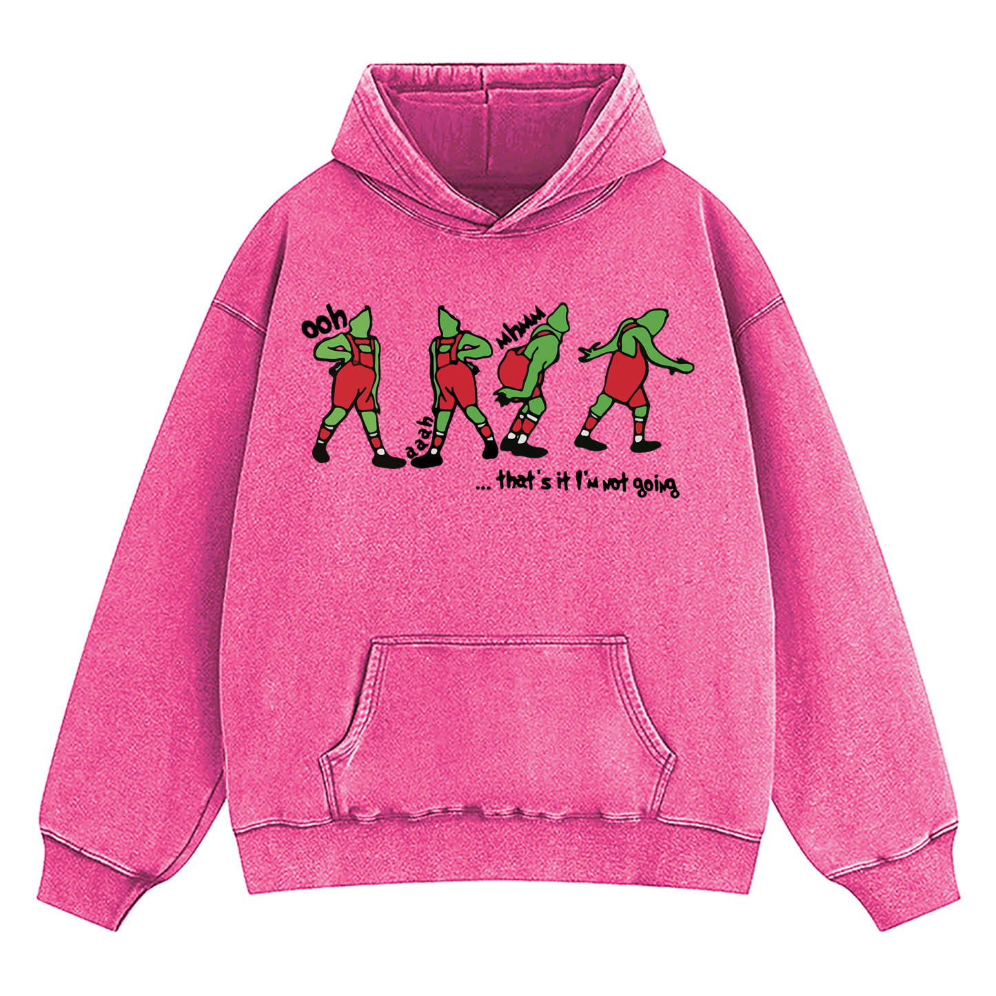 Grinch That's It I'm Not Going Washed Hoodie