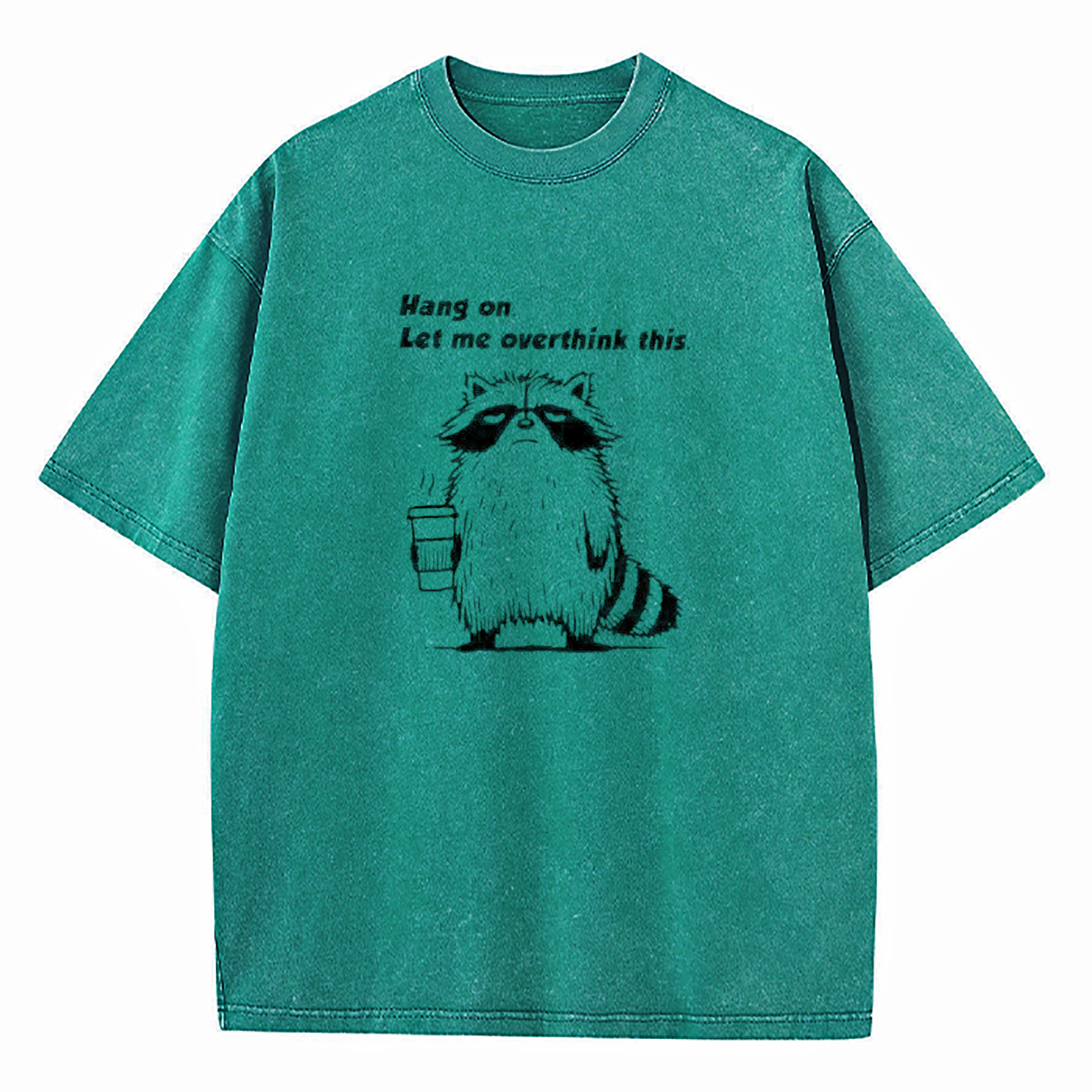 Hang On Let Me Overthink This Shirt Washed T-Shirt