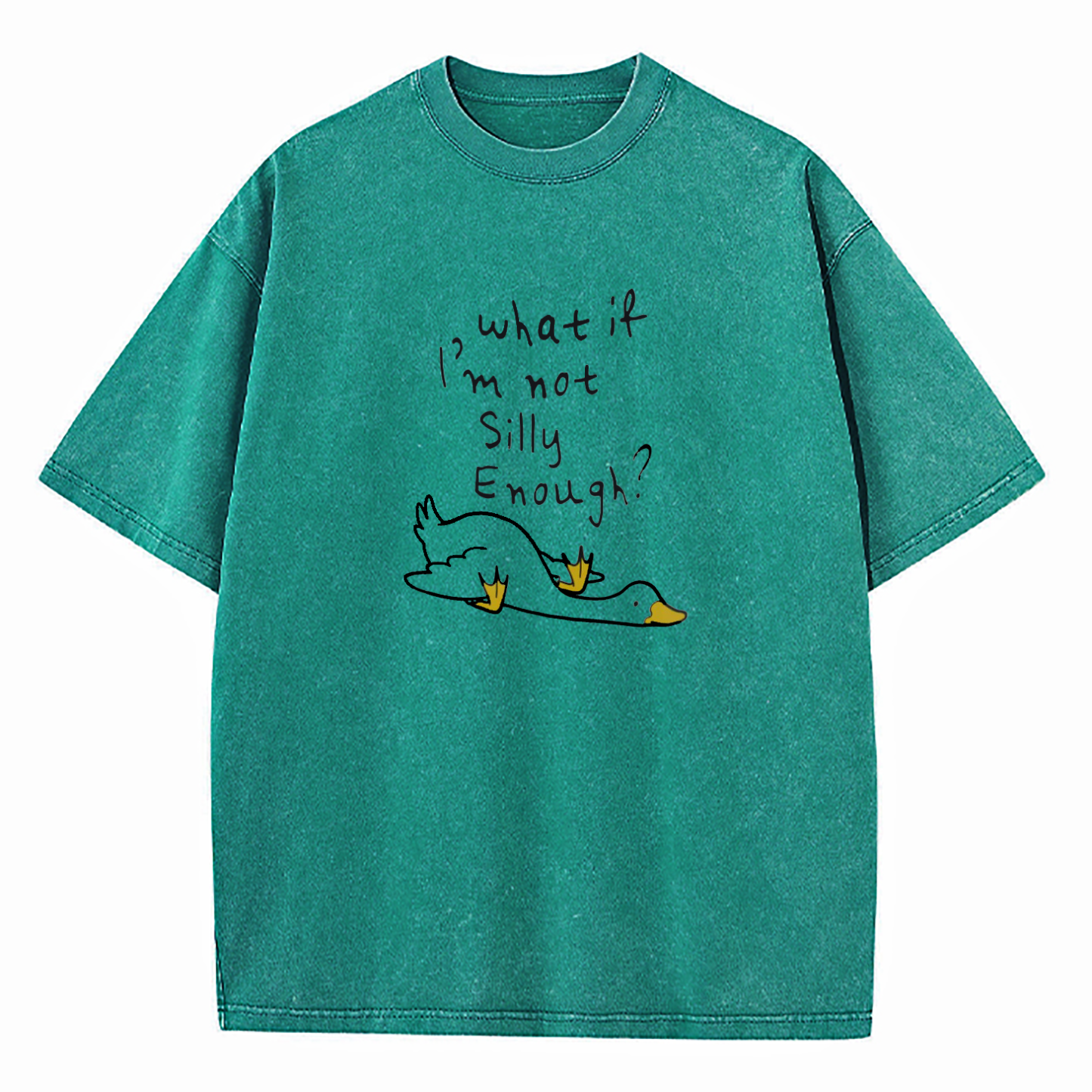 What If I'm Not Silly Enough Washed T-Shirt