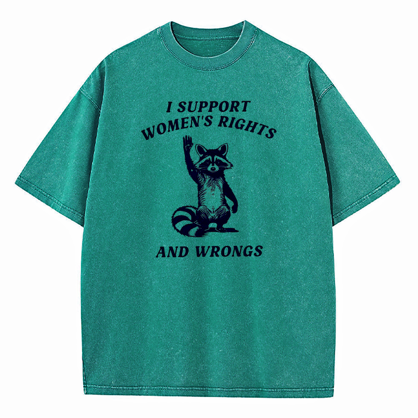 I Support Women's Rights And Wrongs Washed T-Shirt
