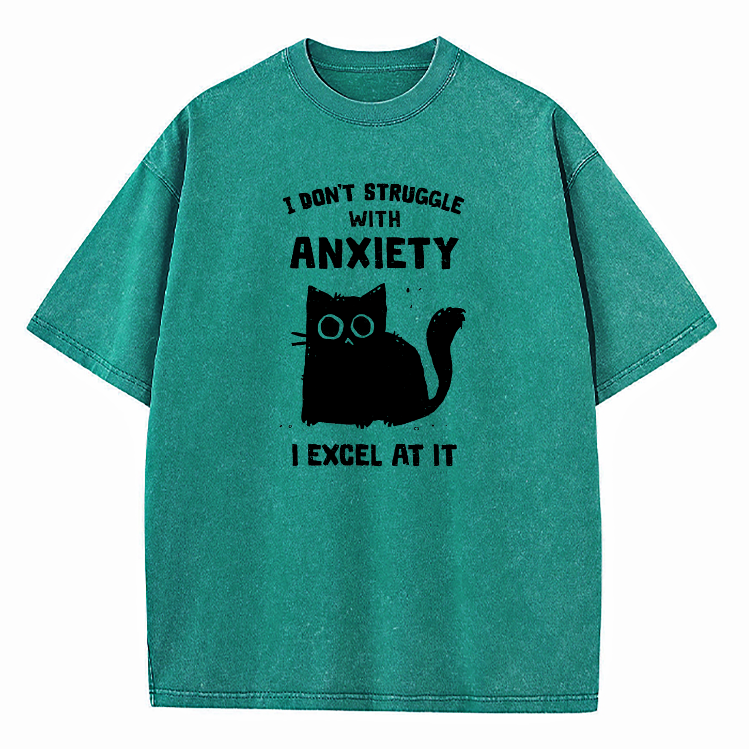 I Don’t Struggle With Anxiety I Excel At It Washed T-Shirt