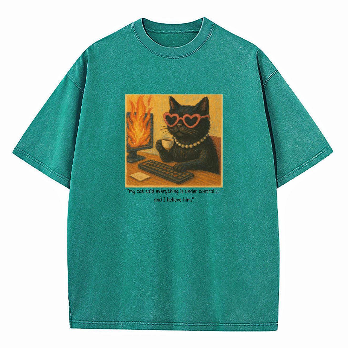 My Cat Said Everything Is Under Control Washed T-Shirt
