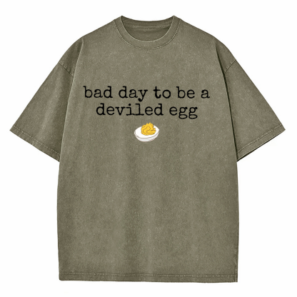Bad Day To Be A Deviled Egg Washed T-Shirt