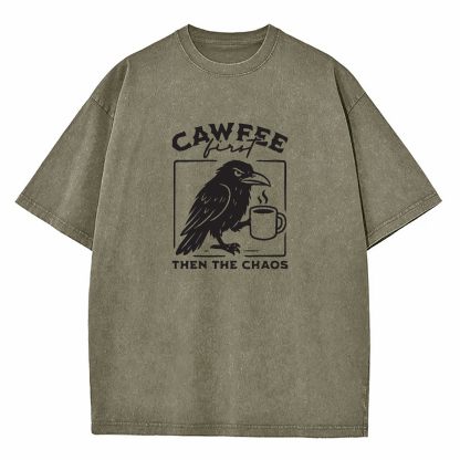 Cawfee First Then The Chaos