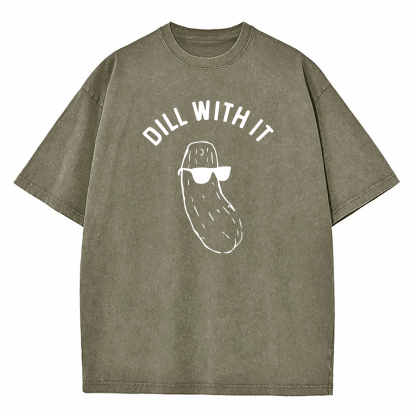 Dill With It Washed T-Shirt