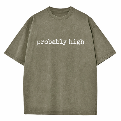 Probably High Washed T-Shirt
