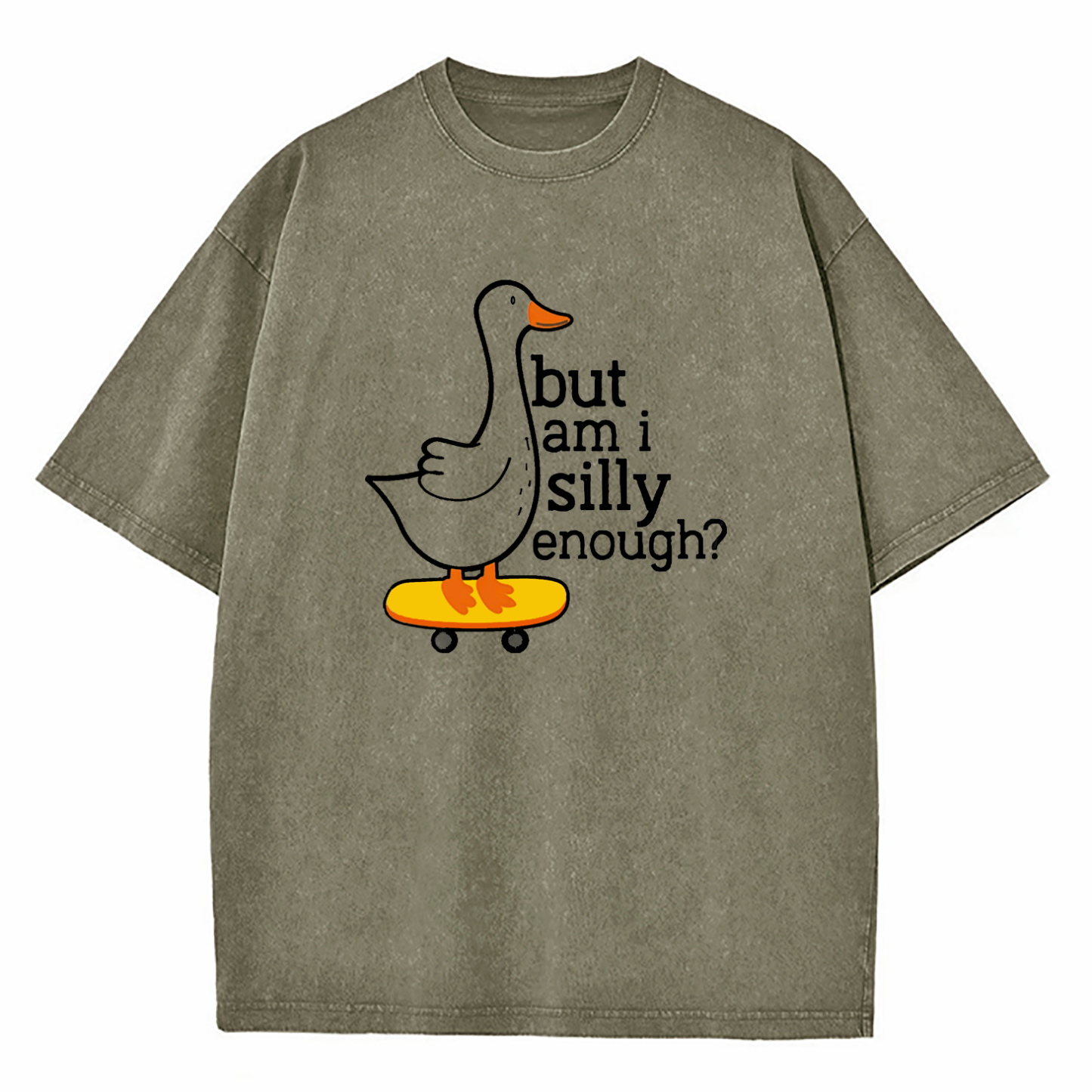 Insecure Goose But Am I Silly Enough Washed T-Shirt