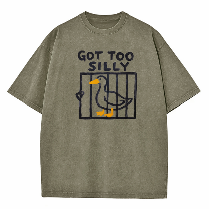 Got Too Silly Washed T-Shirt