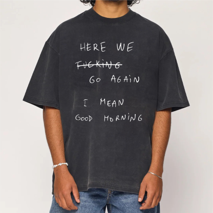 Here We Fuking Go Again... I Mean, Good Morning