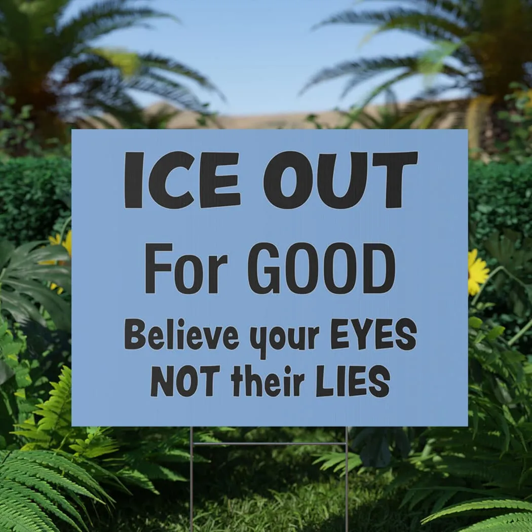 ICE Out for Good Yard Sign