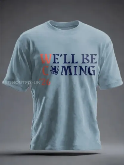 Unisex UK Football Lover Scotland We’ll Be Coming 2026 Printed T-shirt