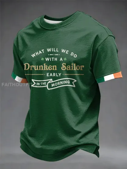 Men’s What Do We Do With A Drunken Sailor short sleeves t-shirt