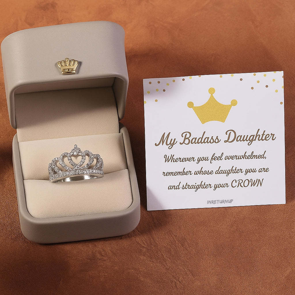 FOR BADASS DAUGHTER - STRAIGHTEN YOUR CROWN RING