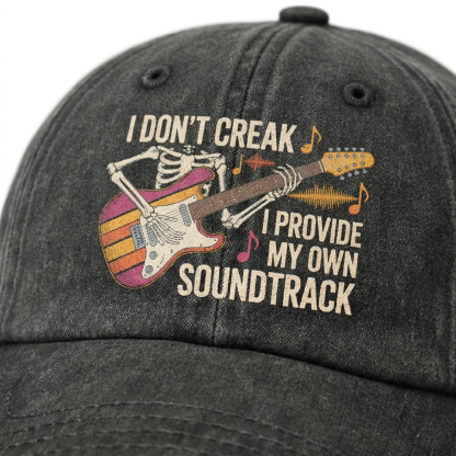 "I Don't Creak. I Provide My Own Soundtrack" Vintage Washed Cap
