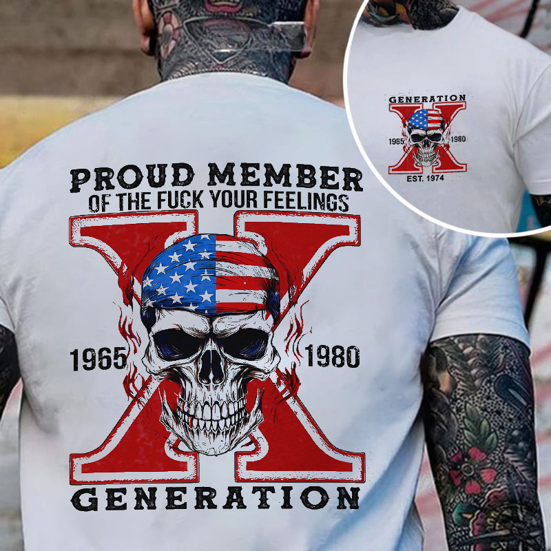 Custom Est Year Gen X Skull Proud Member Fck Your Feelings Generation Shirt