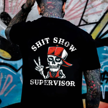 SHIT SHOW SUPERVISOR Skull Print T-Shirt