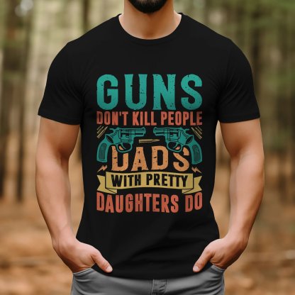 🔥Flash Sale 50% OFF - Guns Don’t People Grandpas With Pretty Granddaughters Do T-Shirt