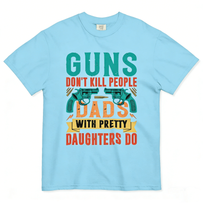 🔥Flash Sale 50% OFF - Guns Don’t People Grandpas With Pretty Granddaughters Do T-Shirt