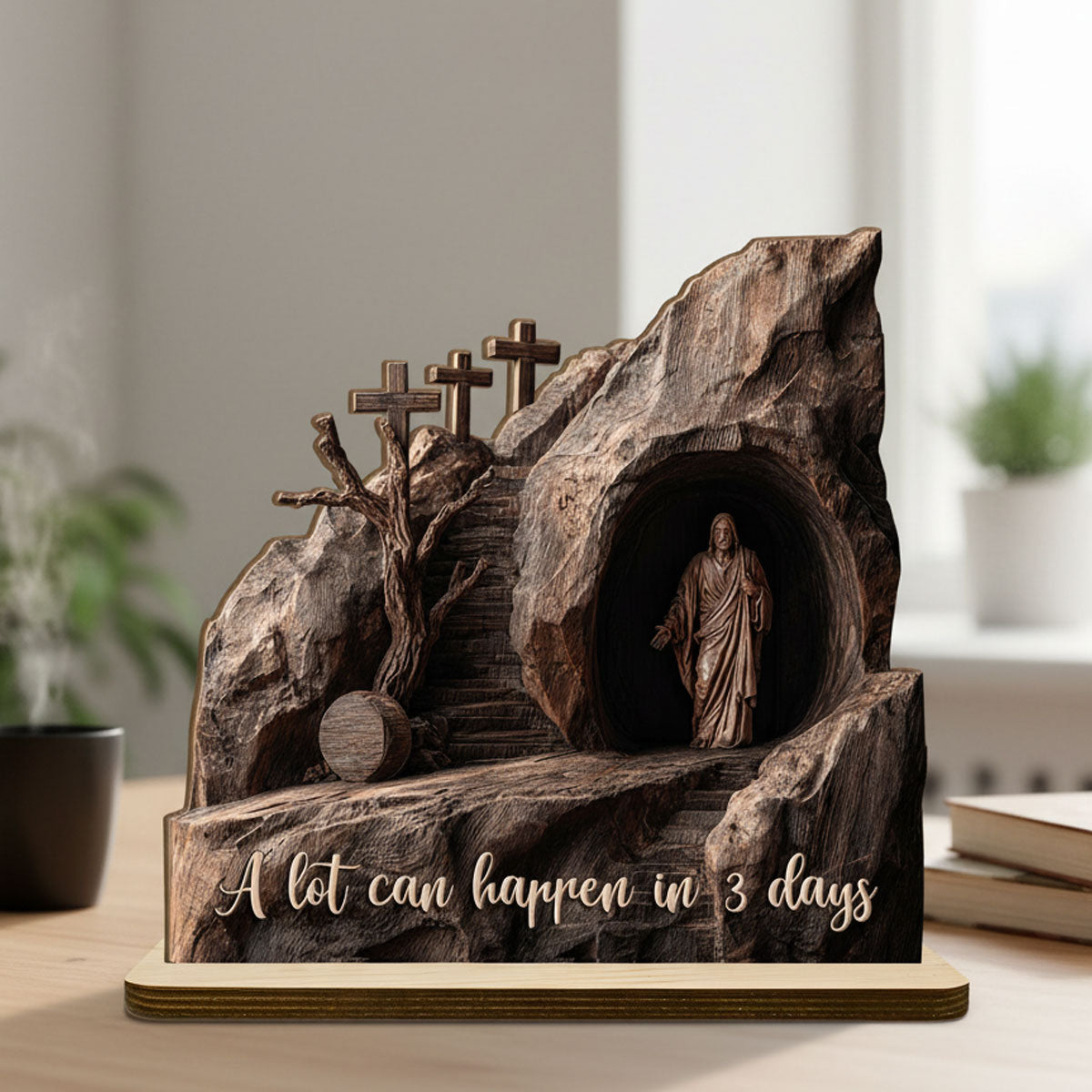 A Lot Can Happen In 3 Days | 2-Layer Wood Plaque With Flat Base