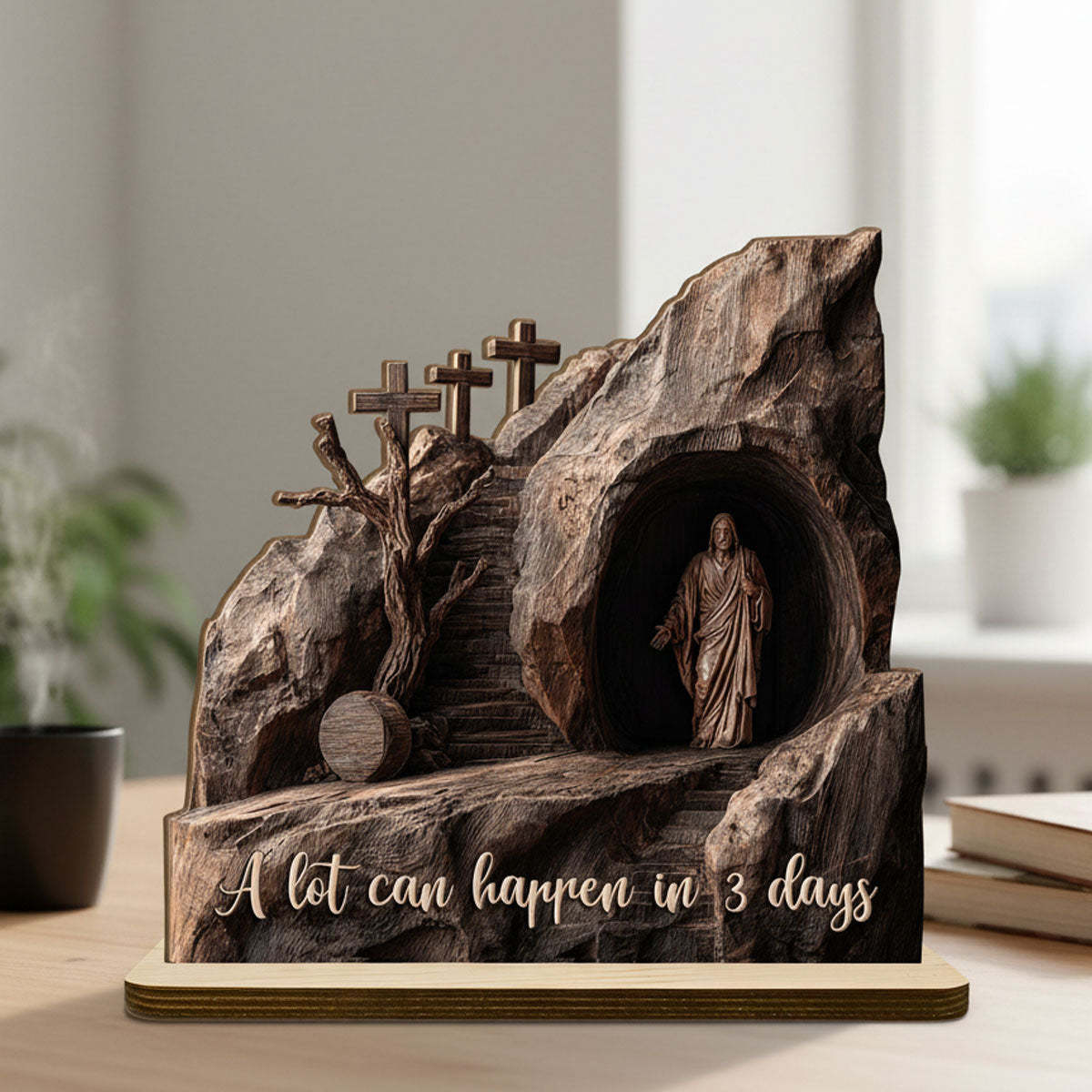 A Lot Can Happen In 3 Days | 2-Layer Wood Plaque With Flat Base