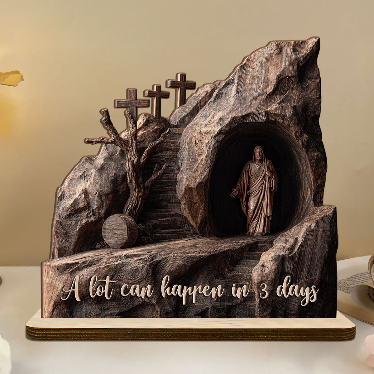 A Lot Can Happen In 3 Days | 2-Layer Wood Plaque With Flat Base