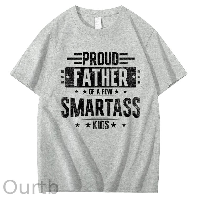 Proud Father Of Smartass Kids Funny 100% Cotton T-Shirt