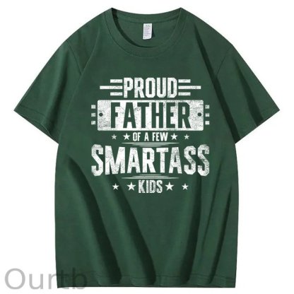 Proud Father Of Smartass Kids Funny 100% Cotton T-Shirt
