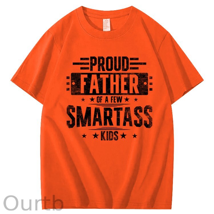 Proud Father Of Smartass Kids Funny 100% Cotton T-Shirt
