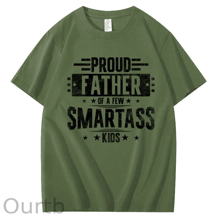 Proud Father Of Smartass Kids Funny 100% Cotton T-Shirt