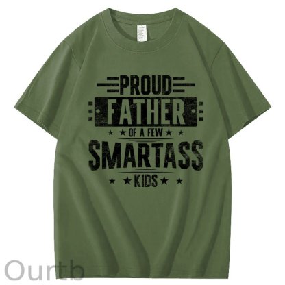 Proud Father Of Smartass Kids Funny 100% Cotton T-Shirt
