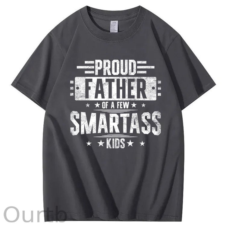 Proud Father Of Smartass Kids Funny 100% Cotton T-Shirt