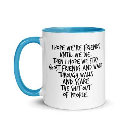 I Hope We Stay Ghost Friends Mug