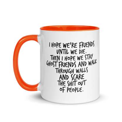 I Hope We Stay Ghost Friends Mug